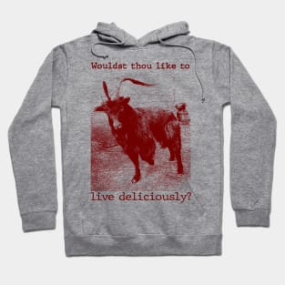 Wouldst thou like to live deliciously? Funny Goat Meme Shirt, Vintage Dark Art T-Shirt, Medieval Shirt, Y2k Tshirt, Weird T-Shirt, Unisex Hoodie